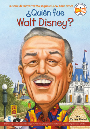 ¿Quién fue Walt Disney? by Whitney Stewart and Who HQ