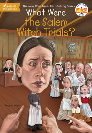 What Were the Salem Witch Trials? by Joan Holub and Who HQ