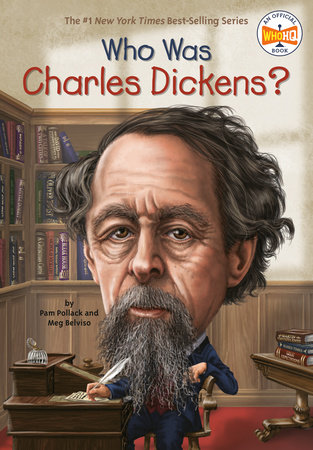 Who Was Charles Dickens? by Pam Pollack, Meg Belviso and Who HQ