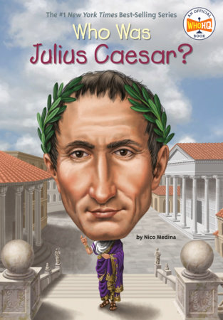 Who Was Julius Caesar? by Nico Medina and Who HQ