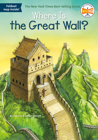 Where Is the Great Wall? by Patricia Brennan Demuth and Who HQ