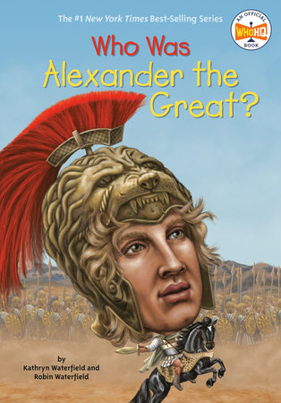 Who Was Alexander the Great? by Kathryn Waterfield, Robin Waterfield and Who HQ