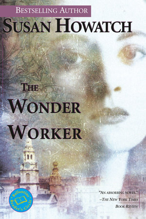 The Wonder Worker by Susan Howatch