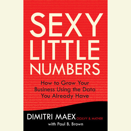 Sexy Little Numbers by Dimitri Maex and Paul B. Brown