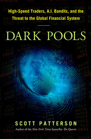 Dark Pools by Scott Patterson