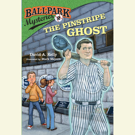Ballpark Mysteries #2: The Pinstripe Ghost by David A. Kelly