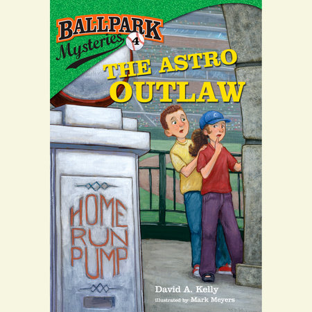 Ballpark Mysteries #4: The Astro Outlaw by David A. Kelly