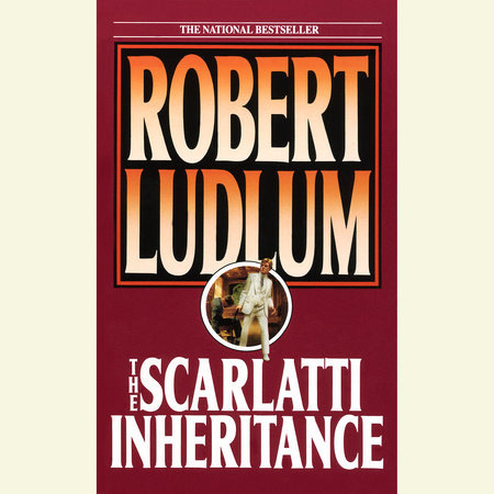 The Scarlatti Inheritance by Robert Ludlum