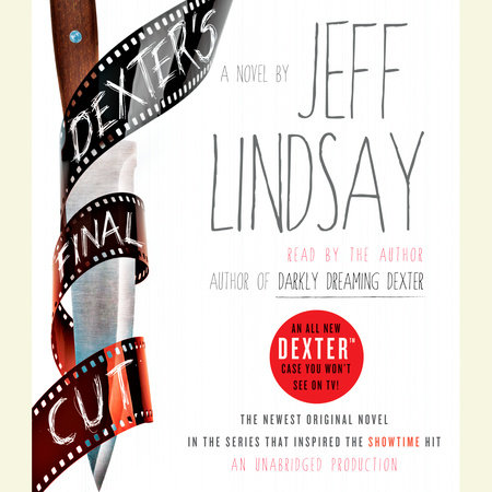 Dexter's Final Cut by Jeff Lindsay