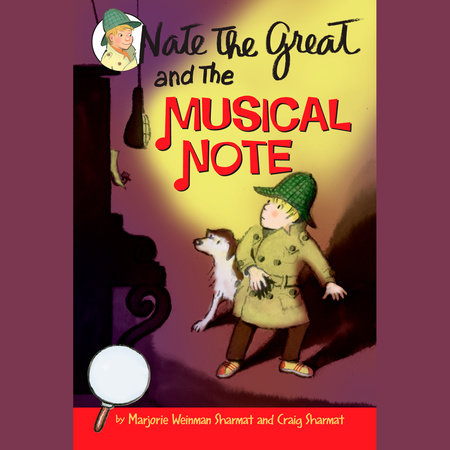 Nate the Great and the Musical Note by Marjorie Weinman Sharmat and Craig Sharmat