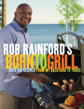 Rob Rainford's Born to Grill Book Cover Picture