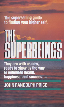 The Superbeings by John Randolph Price