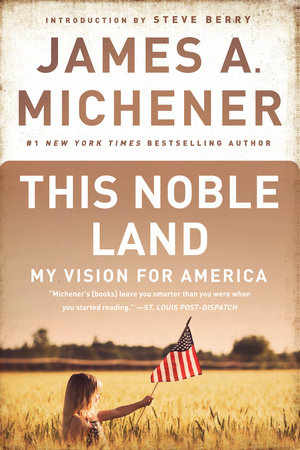 This Noble Land by James A. Michener