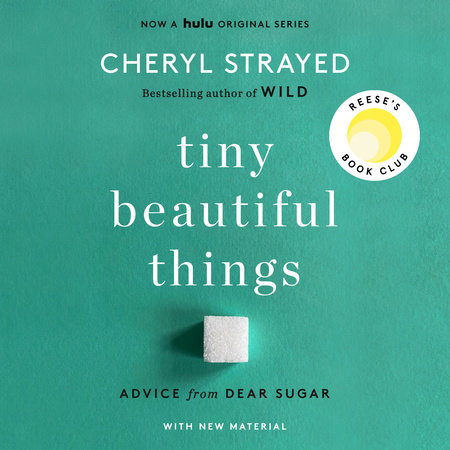 Tiny Beautiful Things (10th Anniversary Edition): Advice from Dear Sugar [Book]