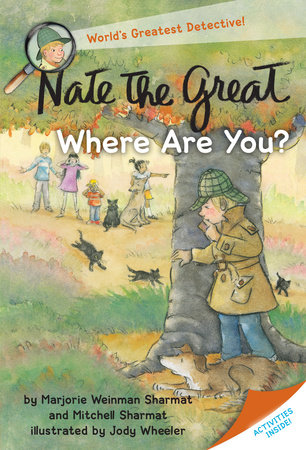 Nate the Great, Where Are You? by Marjorie Weinman Sharmat and Mitchell Sharmat; illustrated by Jody Wheeler