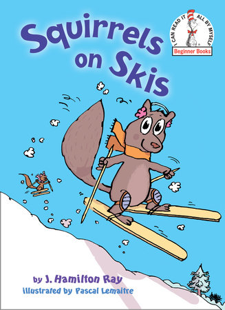 Squirrels on Skis by J. Hamilton Ray