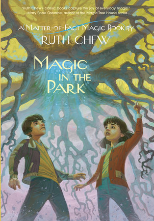 A Matter-of-Fact Magic Book: Magic in the Park by Ruth Chew