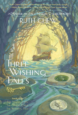 Three Wishing Tales: A Matter-of-Fact Magic Collection by Ruth Chew by Ruth Chew