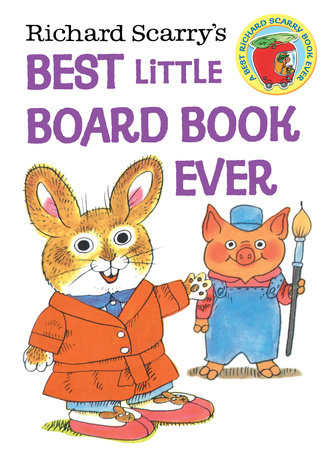 Richard Scarry's Best Little Board Book Ever by Richard Scarry