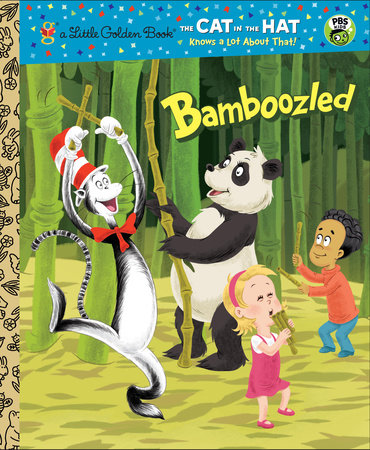 Bamboozled (Dr. Seuss/The Cat in the Hat Knows a Lot About That!) by Tish Rabe