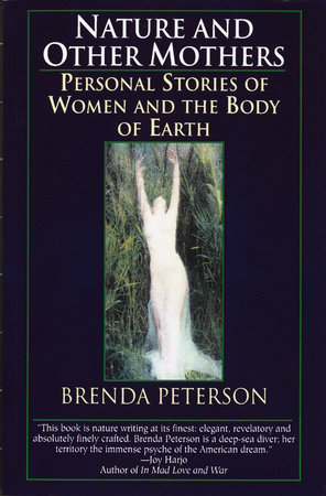 Nature and Other Mothers by Brenda Peterson