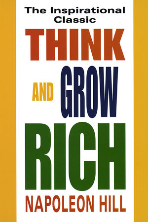 Think and Grow Rich by Napoleon Hill