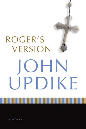 Roger's Version by John Updike