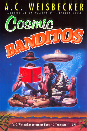 Cosmic Banditos by A. C. Weisbecker