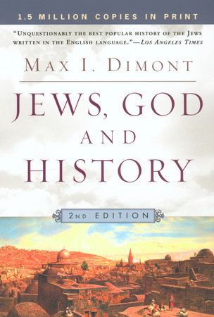 Jews, God and History by Max I. Dimont