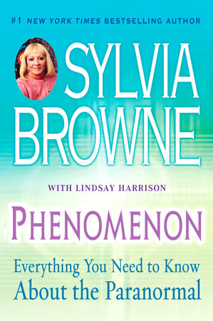 Phenomenon by Sylvia Browne and Lindsay Harrison