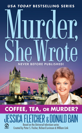 Murder, She Wrote: Coffee, Tea, or Murder? by Jessica Fletcher and Donald Bain