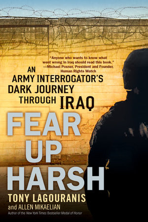 Fear Up Harsh by Tony Lagouranis and Allen Mikaelian