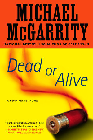 Dead or Alive by Michael McGarrity