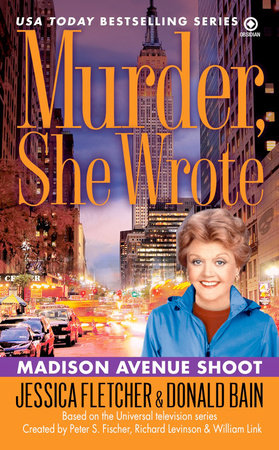 Murder, She Wrote: Madison Ave Shoot by Jessica Fletcher and Donald Bain