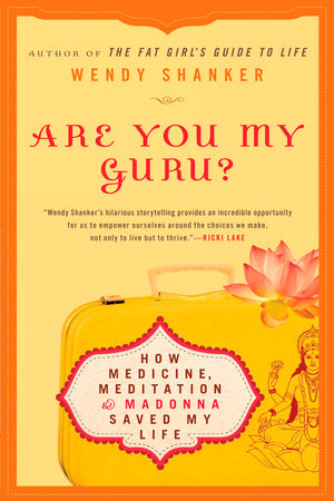 Are You My Guru? by Wendy Shanker