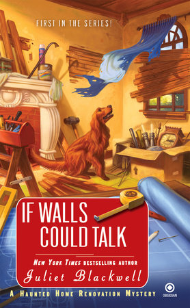 If Walls Could Talk by Juliet Blackwell