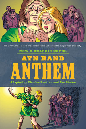 Ayn Rand's Anthem by Charles Santino and Ayn Rand