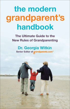 The Modern Grandparent's Handbook by Georgia Witkin