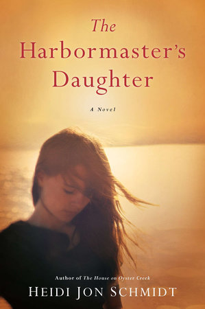 The Harbormaster's Daughter by Heidi Jon Schmidt