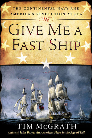 Give Me a Fast Ship by Tim McGrath