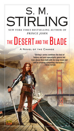 The Desert and the Blade by S. M. Stirling