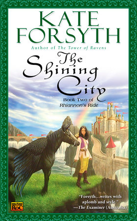 The Shining City by Kate Forsyth