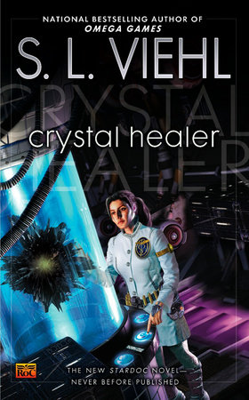 Crystal Healer by S. L. Viehl