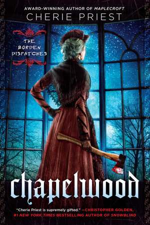 Chapelwood by Cherie Priest