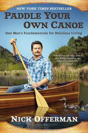 Paddle Your Own Canoe by Nick Offerman