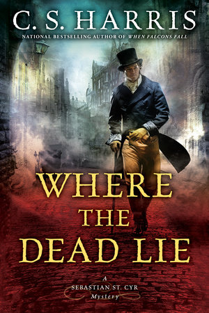 Where the Dead Lie by C. S. Harris