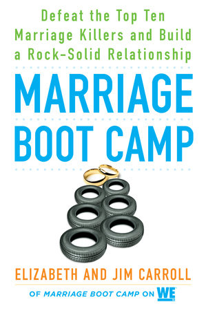 Marriage Boot Camp by Elizabeth Carroll and Jim Carroll
