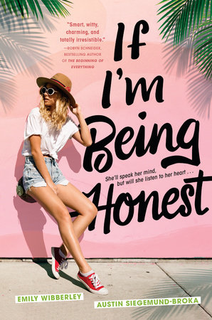 If I'm Being Honest by Emily Wibberley and Austin Siegemund-Broka