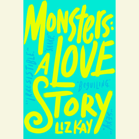 Monsters: A Love Story by Liz Kay