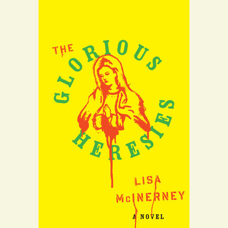 The Glorious Heresies by Lisa McInerney
